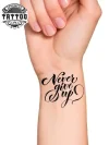 Tatouage Poignet Éphémère Never Give Up Motivant Inspirant Tatouage Poignet Éphémère Never Give Up Motivant Inspirant